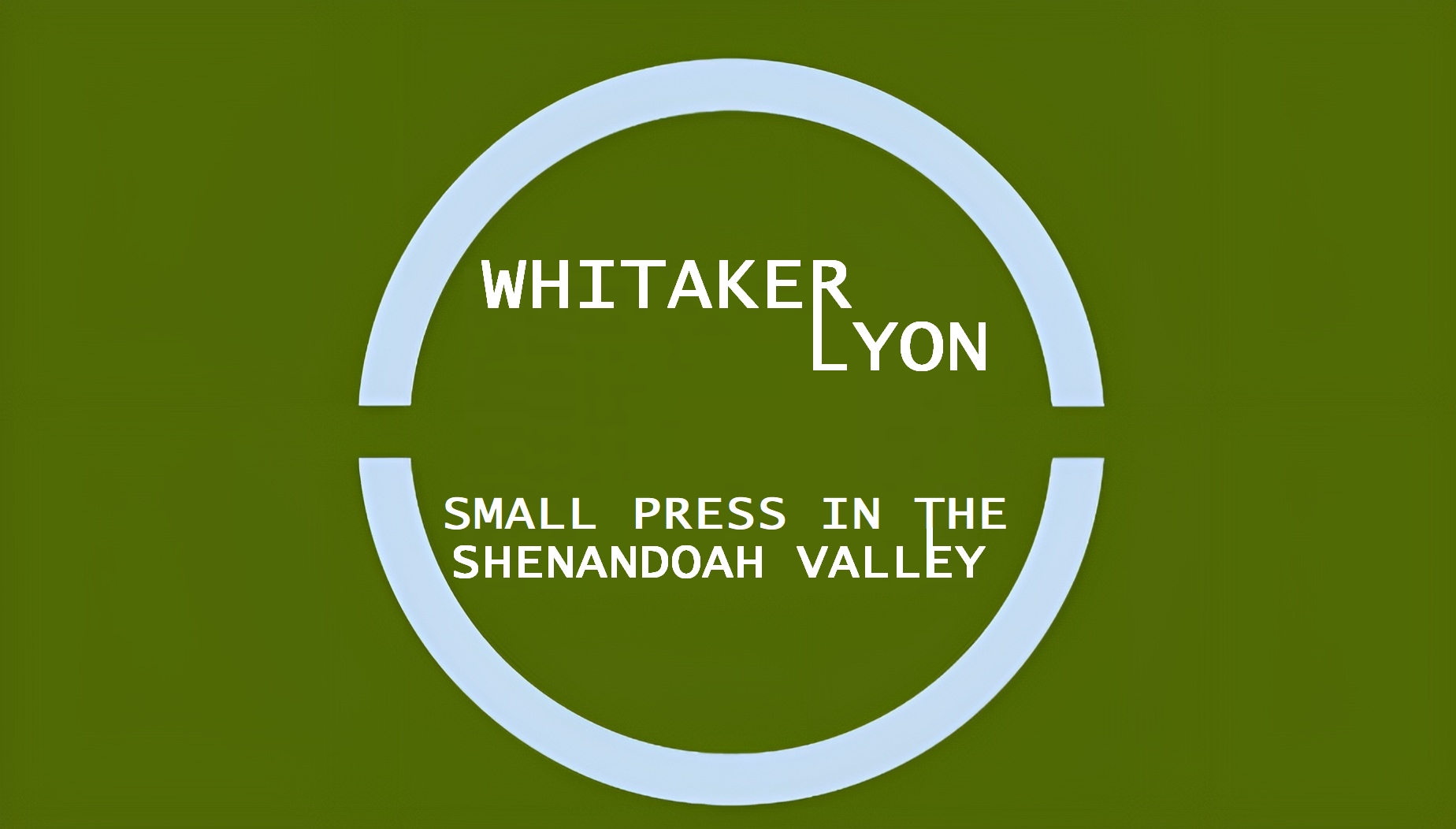 Whitaker Lyon - Small Press in the Shenandoah Valley